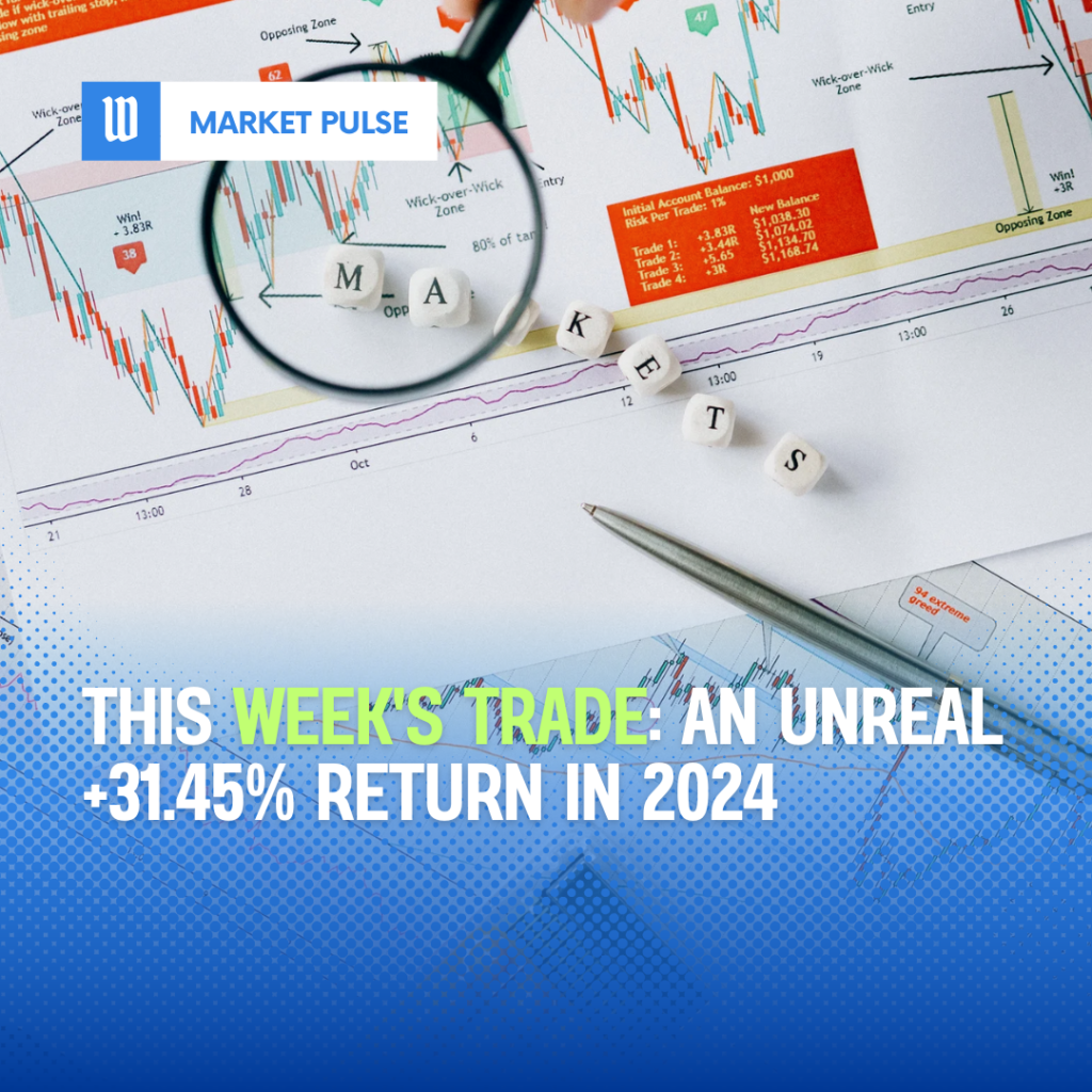 This-weeks-trade-an-unreal-31.45-return-in-2024