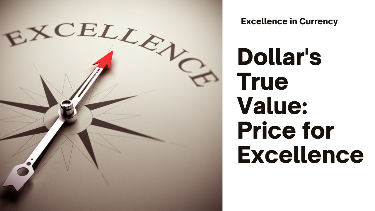 Dollar is now priced for excellence.